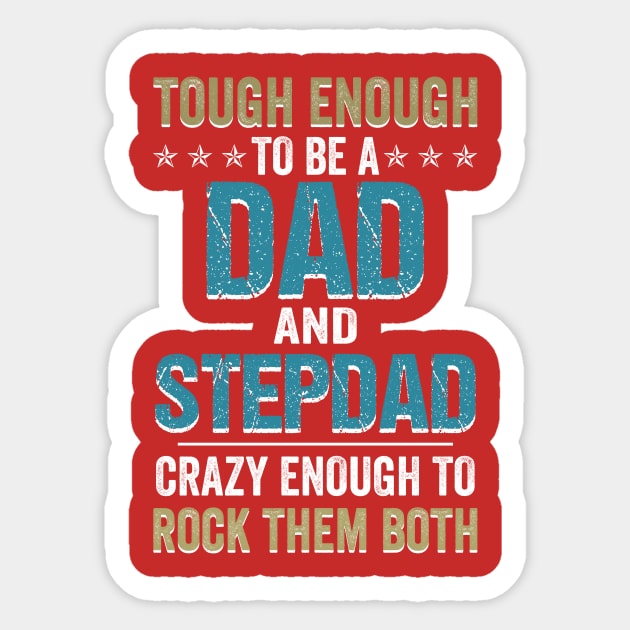 Tough Enough To Be A Dad _ Stepdad T-shirt For Father_s Day Sticker by Simpsonfft